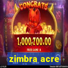 zimbra acre