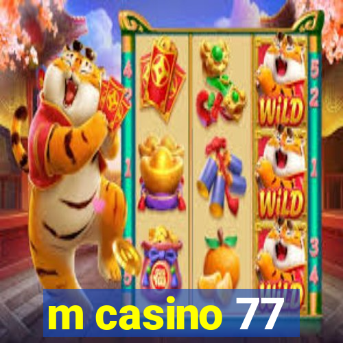 m casino 77