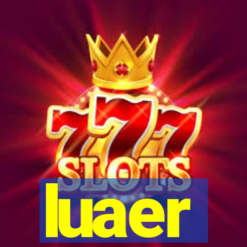 luaer