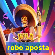 robo aposta