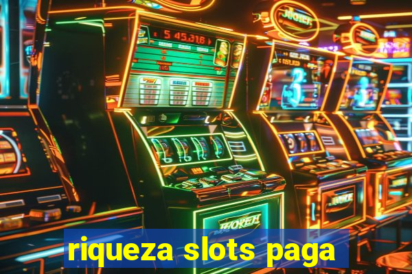 riqueza slots paga