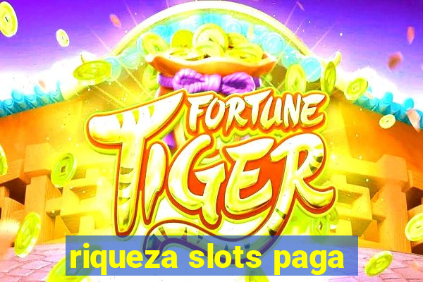 riqueza slots paga