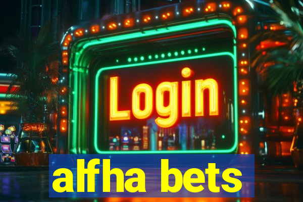 alfha bets