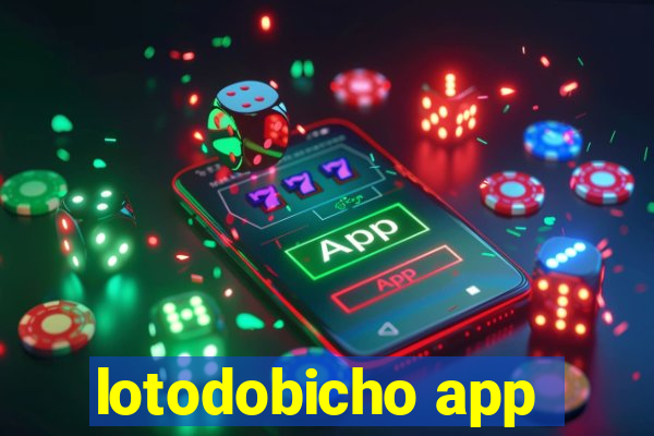 lotodobicho app