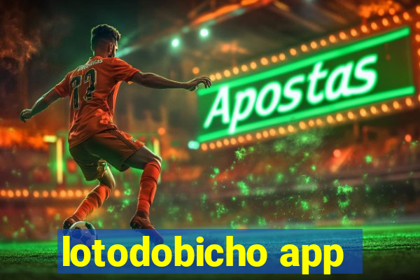 lotodobicho app