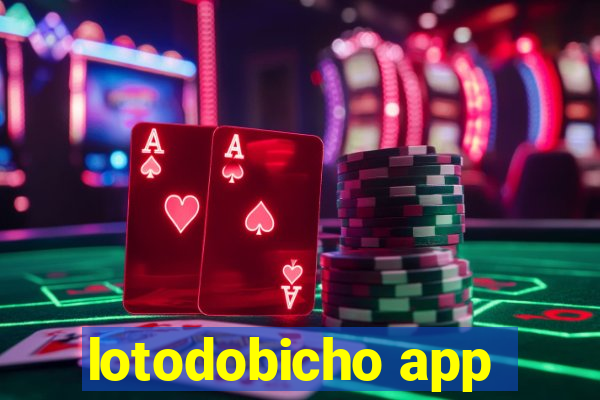 lotodobicho app