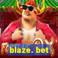 blaze. bet