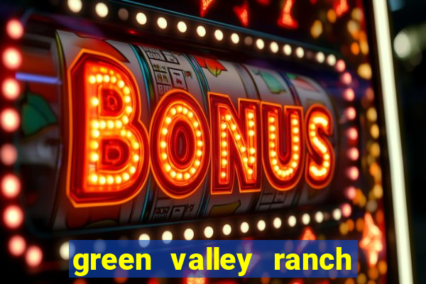 green valley ranch hotel & casino