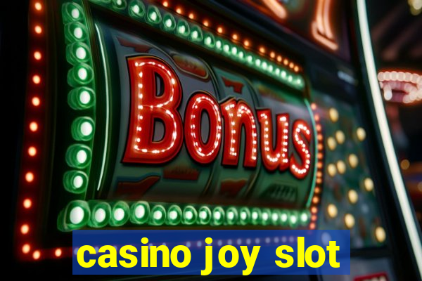 casino joy slot