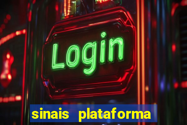 sinais plataforma de jogos