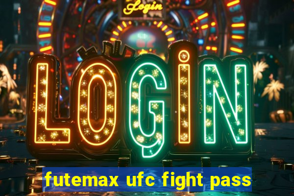 futemax ufc fight pass