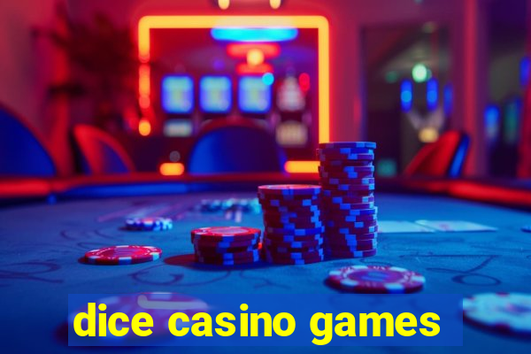 dice casino games