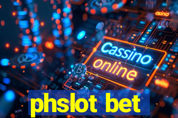 phslot bet