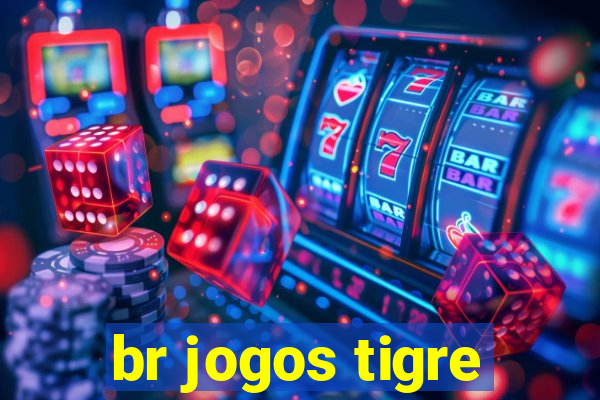 br jogos tigre