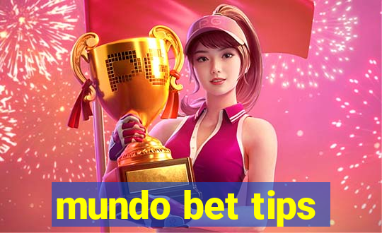 mundo bet tips