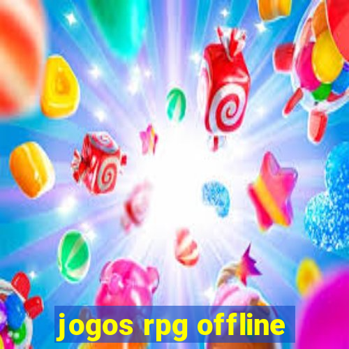 jogos rpg offline