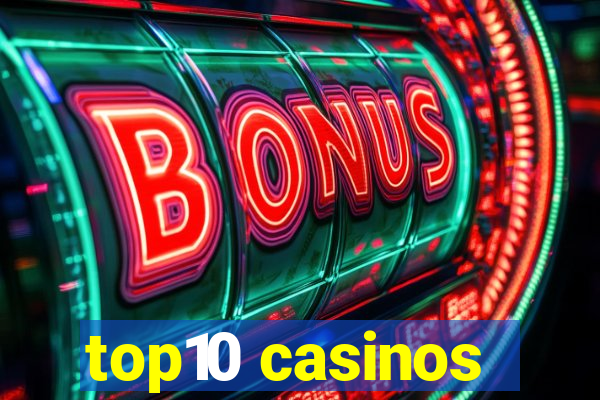 top10 casinos