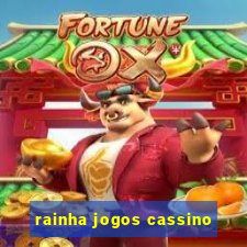 rainha jogos cassino