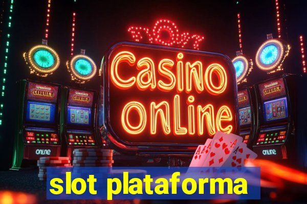 slot plataforma