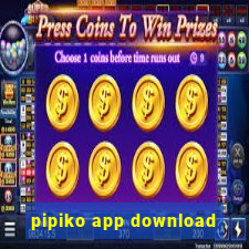 pipiko app download