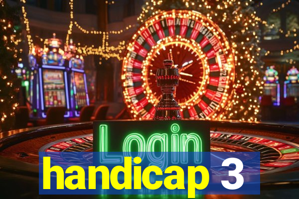 handicap 3