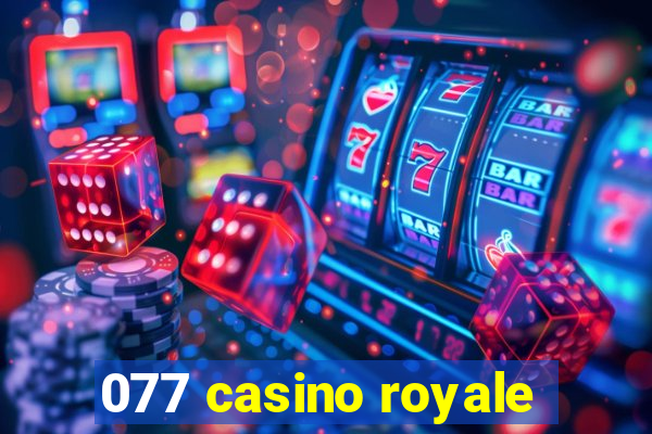 077 casino royale