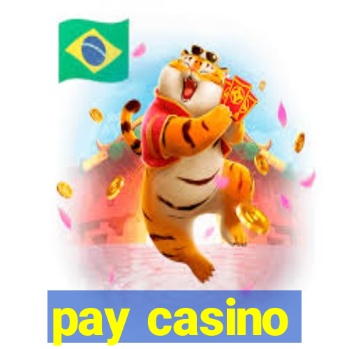 pay casino