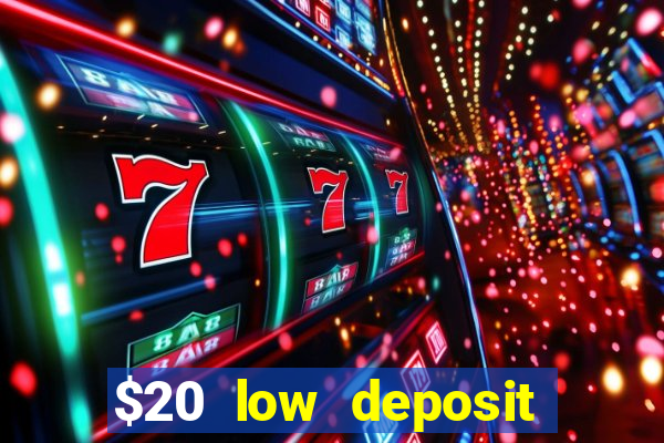 $20 low deposit casinos in nz