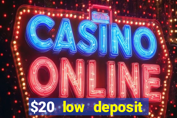 $20 low deposit casinos in nz