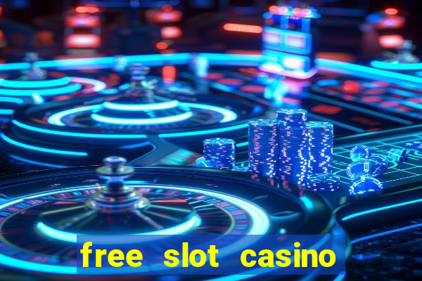 free slot casino games with bonus