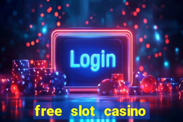 free slot casino games with bonus