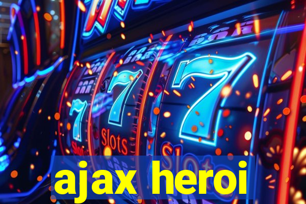 ajax heroi