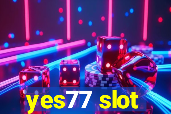 yes77 slot