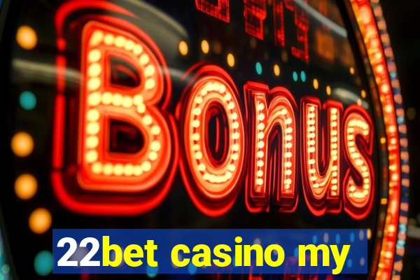 22bet casino my