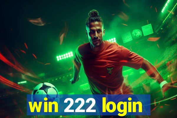 win 222 login