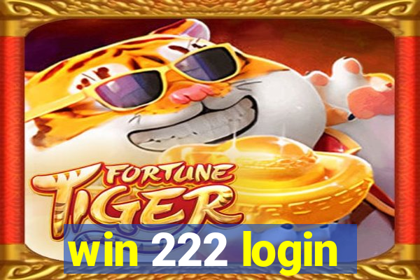 win 222 login