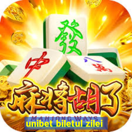 unibet biletul zilei