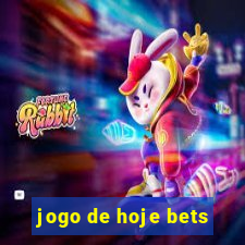 jogo de hoje bets