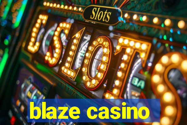 blaze casino