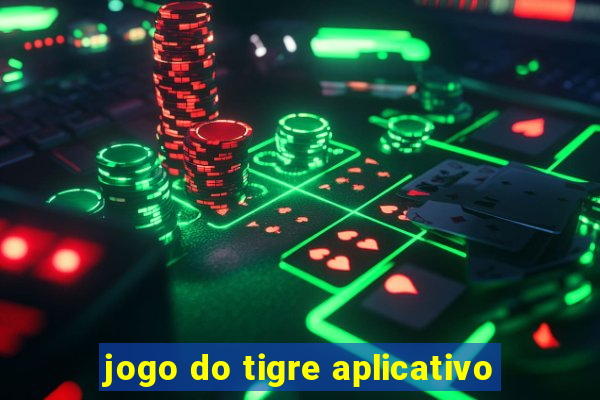 jogo do tigre aplicativo