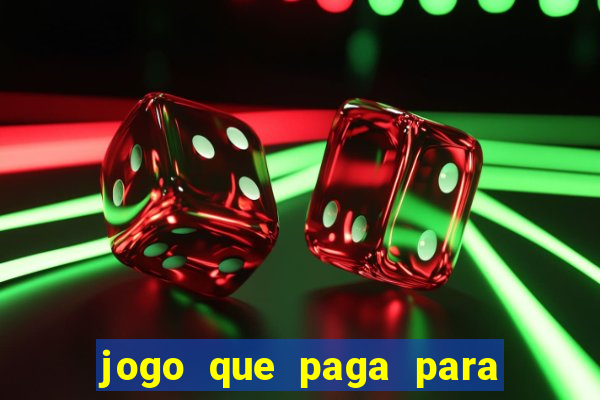 jogo que paga para você jogar