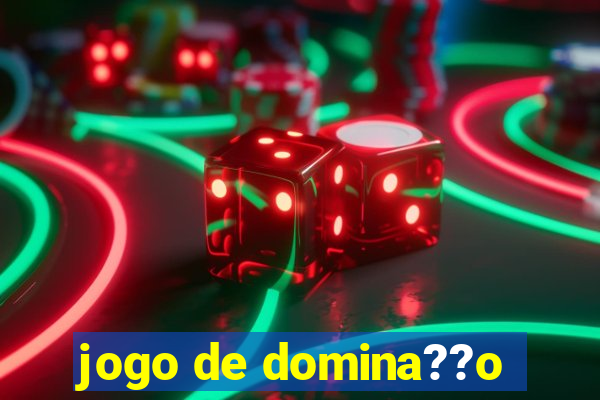 jogo de domina??o