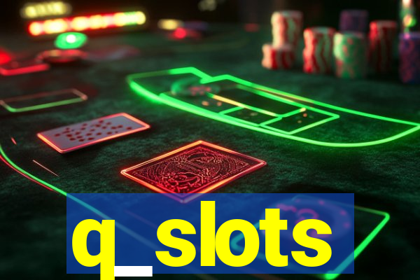 q_slots