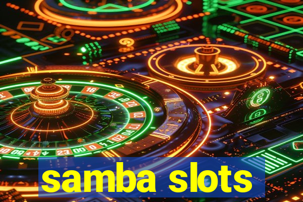 samba slots