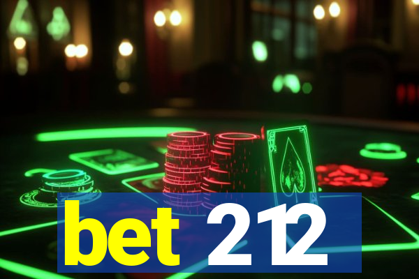 bet 212