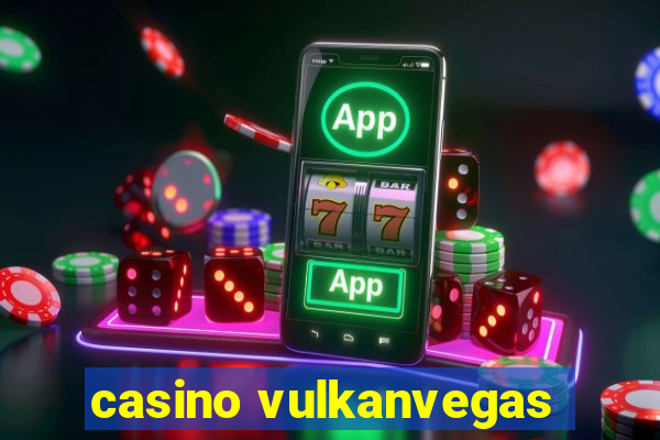 casino vulkanvegas