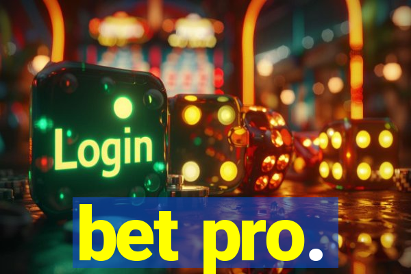 bet pro.