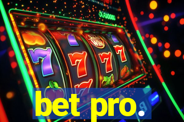 bet pro.