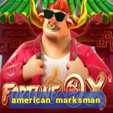 american marksman dinheiro infinito