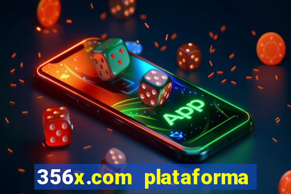 356x.com plataforma de jogos